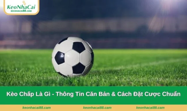 kèo chấp là gì