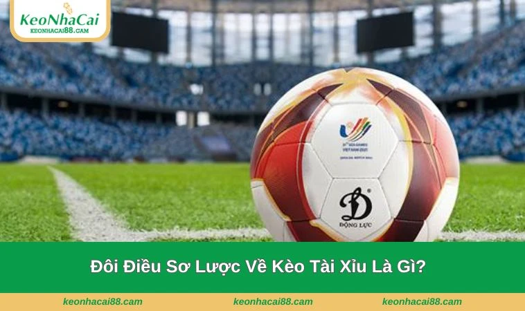 keo tai xiu la gi 1 Kèo tài xỉu là gì - Loại hình phổ biến, đặc sắc và được rất nhiều hội viên yêu thích